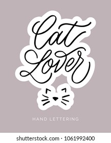 Cat Lover. Fun hand drawn lettering for your design. Can be used for print (bags, t-shirts, home decor, posters, cards) and for web (banners, blogs, advertisement).