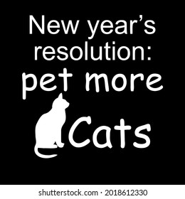 cat lover funny new years resolution wo best design vector illustration for use in design and print poster canvas