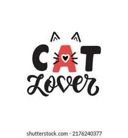 Cat Lover handwritten text isolated on white background. Modern brush calligraphy. Hand lettering typography. Vector illustration for World Cat Day. Funny vector cats quote signs. Cat t-shirt design