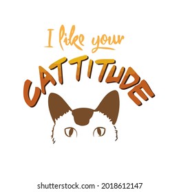 cat lover i like your cattitude funny idea wo vintage sport art best art art vector design illustration print poster