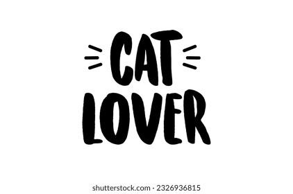 Cat lover message with cat ears and whiskers. Cute design for feline lovers and cat moms.