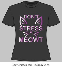 Cat lover T-shirt design, Cat t-shirt design, Meow lover, Cat Mom t shirt design