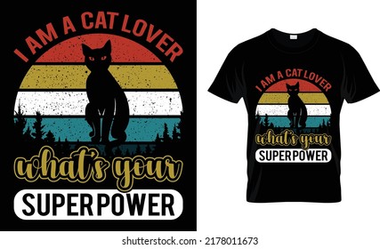 I am a cat lover what’s your superpower t-shirt design