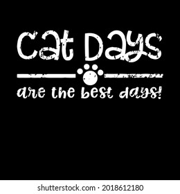 cat lovers funny cat days are he best days wo best design vector illustration for use in design and print poster canvas