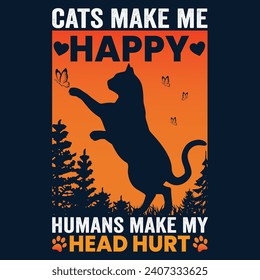 Cat make me happy Humans make my head hurt, Vintage Retro Cat T-shirt Design.