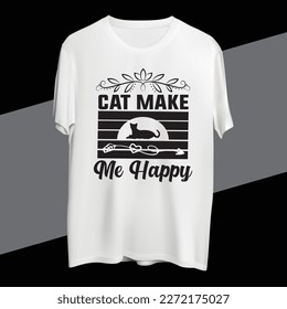 Cat Make Me Happy t shirt design