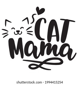 cat mama background inspirational positive quotes, motivational, typography, lettering design