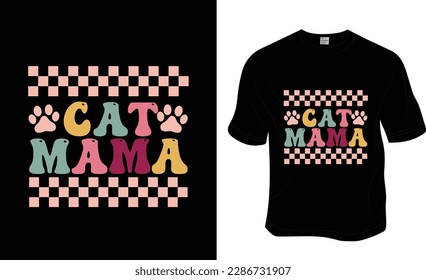 Cat Mama, Retro wavy, Groovy pet lover, cat lover T-shirt Design. Ready to print for apparel, poster, and illustration. Modern, simple, lettering.