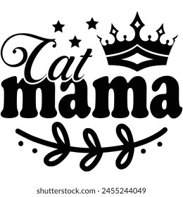 cat mama t shirt design, vector file