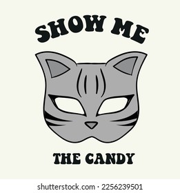 cat mask illustration with slogan. Vector graphic design for t-shirt.