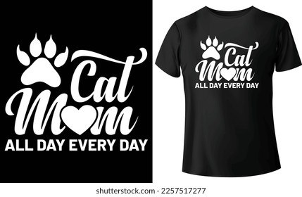 Cat mom all day every day typography vector t-shirt design. Perfect for print items and bags, posters, gift, mugs, cards, banner, Handwritten vector illustration. Isolated on black background