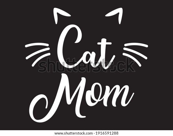 Cat Mom Beautiful Text Design Poster Stock Vector (Royalty Free ...