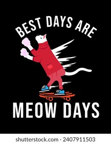  Cat mom and best days are cat days Vector art illustration. T-shirt design.