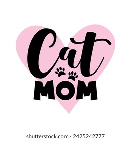 Cat Mom - calligraphy with paw print, and heart. Good for T shirt print, poster, card, mug label and other gifts design.