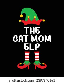 The Cat Mom Elf Merry Christmas shirt print template, funny Xmas shirt design, Santa Claus funny quotes typography design.