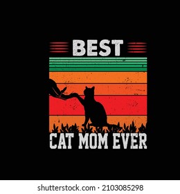 Cat Mom ever amazing trendy or vintage t shirts designs