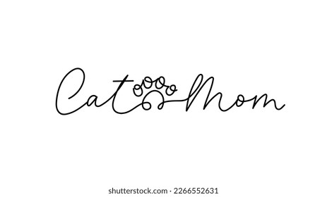 Cat Mom hand drawn lettering design with paw print in continuous line style. Funny lettering cat quote for T shirt, print, poster. Pet Mom life inspirational typography concept. Vector illustration