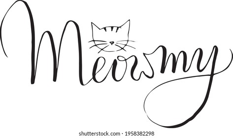 Cat mom. Hand lettering for funny t-shirts, mugs etc.