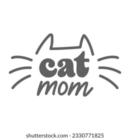 Cat mom. Lettering text design for cat lovers with cat ears and whiskers.