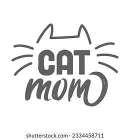 Cat mom. Lettering text design for cat lovers with cat ears and whiskers.