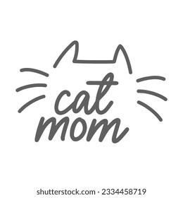 Cat mom. Lettering text design for cat lovers with cat ears and whiskers.