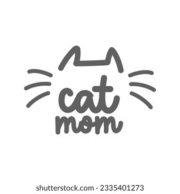 Cat mom. Lettering text design for cat lovers with cat ears and whiskers.