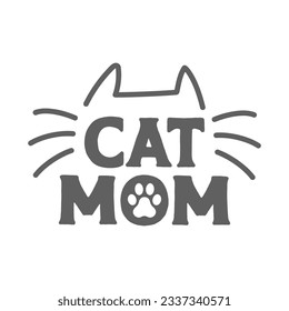 Cat mom. Lettering text design for cat lovers with cat ears and whiskers.