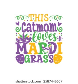 Cat mom loves Mardi gras design, Mardi gras family designs