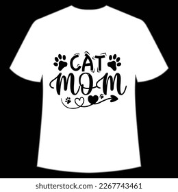 cat mom Mother's day shirt print template,  typography design for mom mommy mama daughter grandma girl women aunt mom life child best mom adorable shirt