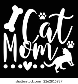 Cat Mom Saying, Happy Mother Day Greeting Funny Cat Design