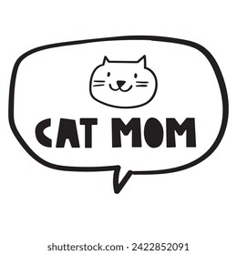 Mamá de gato. Burbuja del discurso. Bonito gatito. Diseño plano. Insignia. Ilustración vectorial sobre fondo blanco.