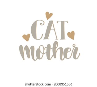 Cat Mom T Shirt Design, Funny Hand Lettering Quote, Pet Moms life, Modern brush calligraphy. Inspiration graphic design typography element for planner sticker, apparel, bag.