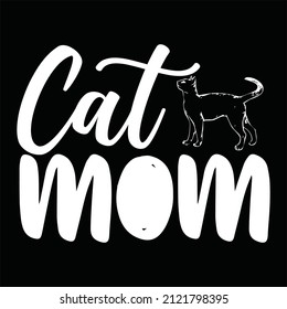 Cat Mom T Shirt Design, Inspiration graphic design typography element, Pet mom quote.