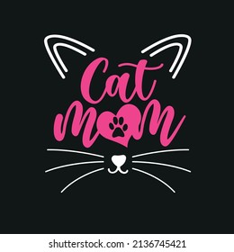 Cat Mom T Shirt Design, Funny Hand Lettering Quote, Pet Moms life, Modern brush calligraphy. Inspiration graphic design typography element.