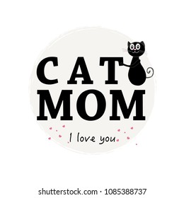 Cat Mom text with cute black cat. Happy Mother's Day greeting card