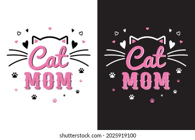 Cat mom, cat mom t-shirt design