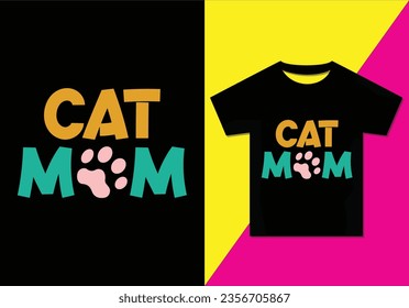 Cat mom t-shirt design, Typography modern T-shirt design for man and woman, Vector file, Ready for print.