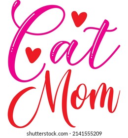 Cat Mom t-shirt design ,vector file.