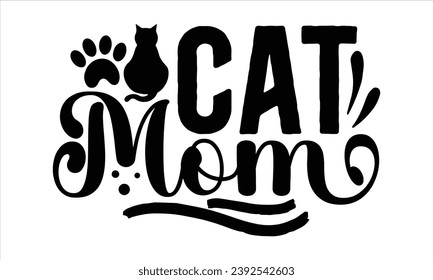 Cat Mom, Cat t-shirt design vector file svg