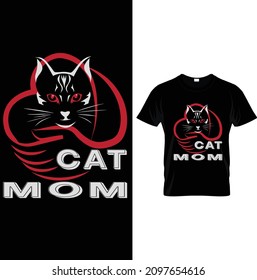 Cat Mom - Cat T-shirt.Vector illustration.T-shirt graphics Can be used for print, children wear, Baby shower celebration and poster.Cat label.Cat logo.