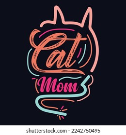 Cat Mom typography motivational quote design