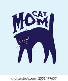 cat mom vector illustration. poster template, t'shirt design. postcard and other uses