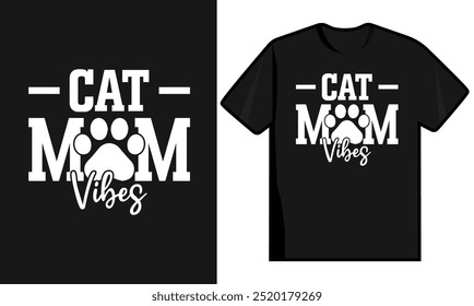 Cat Mom Vibes T Shirt Design