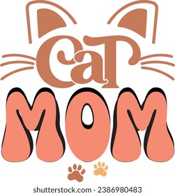 Cat Mom-Cat T-shirt Design For Cat Lover