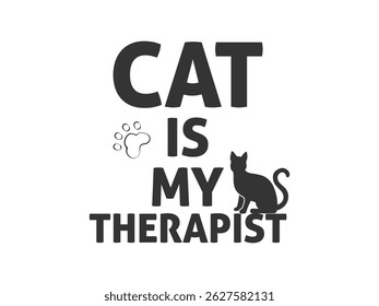 Cat is my therapist typography t shirt design 