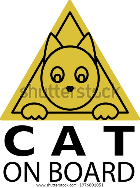 Cat on board sticker on the rear window of the car.\
Yellow safety sign