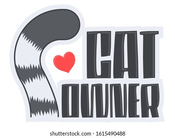Cat Owner, Feline Tail emblem, lettering vector design.