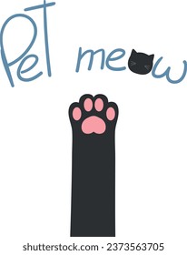 Cat paw isolated on white background with hand drawn phrase Pet meow. Handwriting. Vector illustration