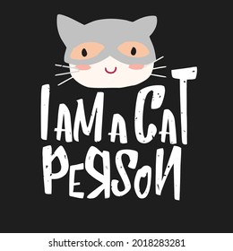 cat i am a cat person funny gift idea kitten unisex art wo art one art art vector design illustration print poster