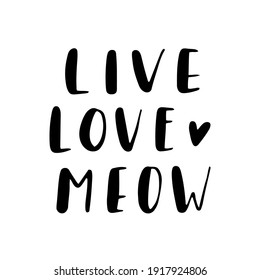 Cat phrase black and white poster. Inspirational quotes about cat, and domestical pets. Hand written phrases for poster, cat adoption lettering. Adopt a cat.